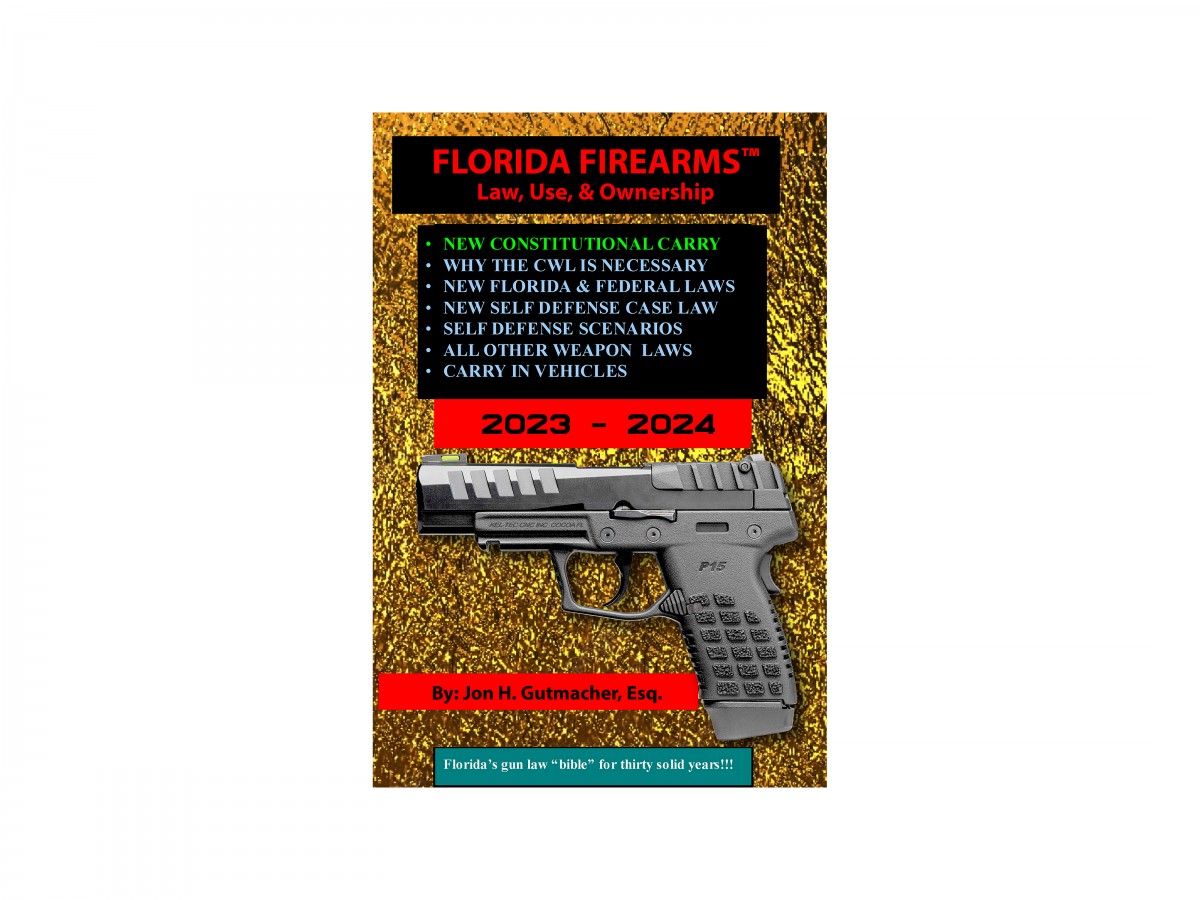 FLORIDA FIREARMS LAW, USE, & OWNERSHIP 20232024 The Armories